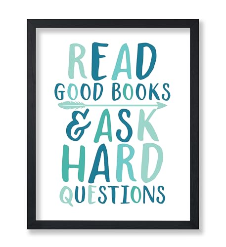 Poster Master Read Good Books & Ask Hard Questions Poster - Motivational Print - Positive Wall Art - Gift for Teacher & Student - Inspirational Decor for Library or Classroom - 8x10 UNFRAMED Wall Art - color: Style-16, size: 8"L x 10"W