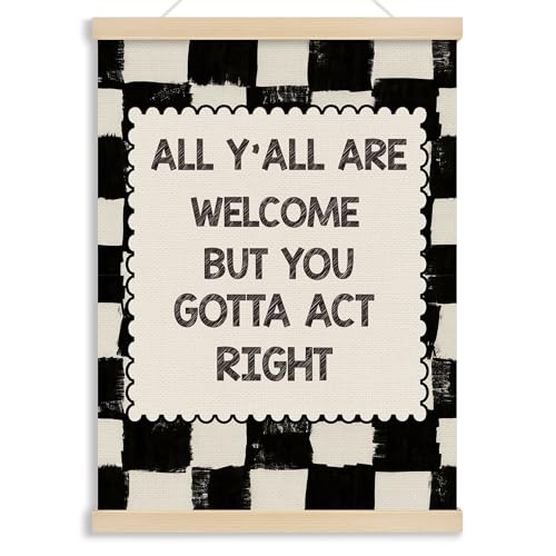 MOTERMATE Funny Welcome Poster Hanger Frame, All Y'all Are Welcome But You Gotta Act Right Wall Hanging Decor Art Framed for Classroom Home Office, Black White Checkered Wall Poster Prints, 12x16 Inch - color: actright